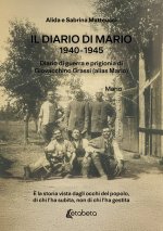 diario di Mario 1940-1945. Diario di guerra e prigionia di Giovacchino Grassi (alias Mario)