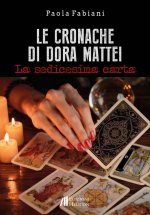 cronache di Dora Mattei. La sedicesima carta