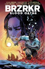 Brzrkr: Blood Oaths Vol. 1