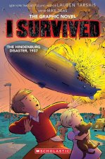 I Survived the Hindenburg Disaster, 1937 (Graphix)