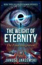 The Weight of Eternity