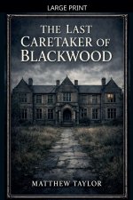 The last Caretaker of Blackwood