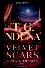 Velvet Scars Beneath the Skin