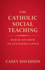 The Catholic Social Teaching