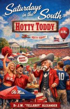 Saturday's in the South Hotty Toddy