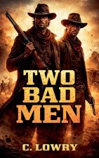 Two Bad Men