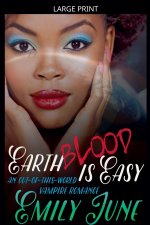 Earth Blood Is Easy