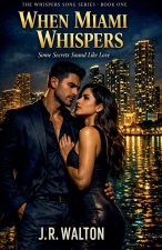 When Miami Whispers