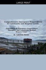 Comprehensive Emergency Preparedness At Community and Hospital Levels Experiences by Emergency Preparedness Managers and Community Medical Reserve Cor