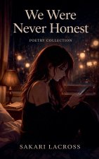We Were Never Honest