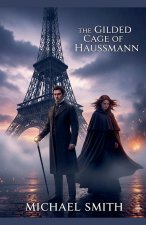 The Gilded cage of Haussmann