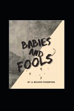 Babies and Fools