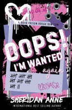 Oops! I'm Wanted Again