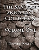 The San Jose anno 1631 Collection Volume One