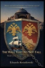The Wall That Did Not Fall