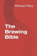 The Brewing Bible