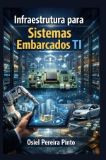 Infraestrutura para Sistemas Embarcados TI