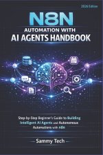 N8N AUTOMATION WITH AI AGENT HANDBOOK