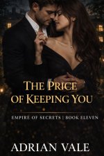 The Price of Keeping You
