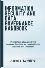 Information Security and Data Governance Handbook