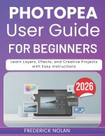 PHOTOPEA USER GUIDE FOR BEGINNERS 2026