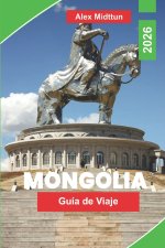 Mongolia Guía de viaje 2026