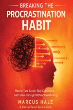 Breaking The Procrastination Habit