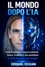 IL MONDO DOPO L'IA