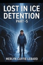 LOST IN ICE DETENTION-BOOK -5