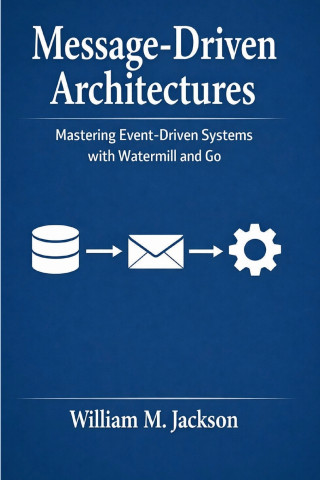 Message-Driven Architectures