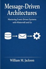 Message-Driven Architectures