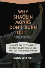 Why Shaolin Monks Don't Burn Out