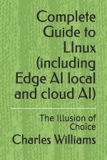 Complete Guide to LInux (including Edge AI local and cloud AI)