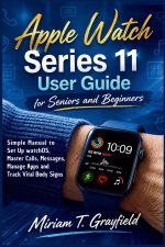 Apple Watch Series 11 User Guide for Seniors and Beginners