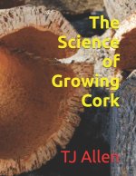 The Science of Growing Cork