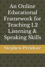 An Online Educational Framework for Teaching L2 Listening & Speaking Skills