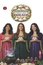 Die Verborgene Kraft des Knoblauchs