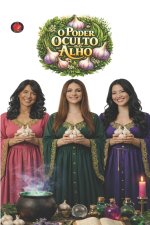 O Poder Oculto do Alho