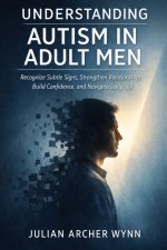 Understanding Autism in Adult Men