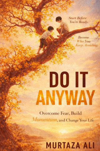 DO IT ANYWAY