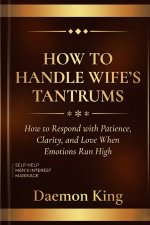 How to Handle Wife's Tantrums