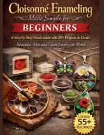Cloisonné Enameling Made Simple for Beginners