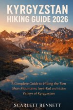 KYRGYZSTAN HIKING GUIDE 2026