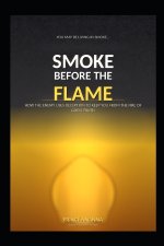 SMOKE BEFORE THE FLAME