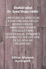 EMERGING ALLIANCES IN A SHIFTING MULTIPLEX WORLD ORDER