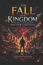 THE FALL OF THE KINGDOM