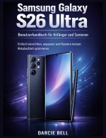 Samsung Galaxy S26 Ultra Benutzerhandbuch für Anfänger und Senioren