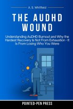 The AuDHD Wound