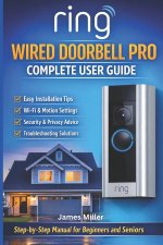 Ring Wired Doorbell Pro (Newest Model) Complete User Guide