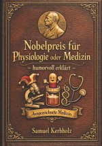 Nobelpreis für Physiologie oder Medizin - humorvoll erklärt